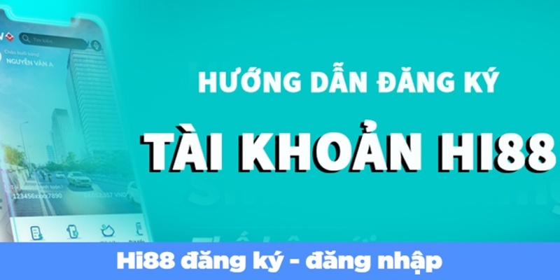 Trở thành thành viên Hi88 cực kỳ đơn giản